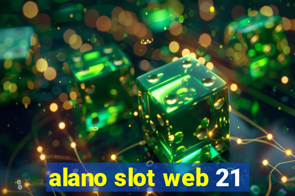 alano slot web 21